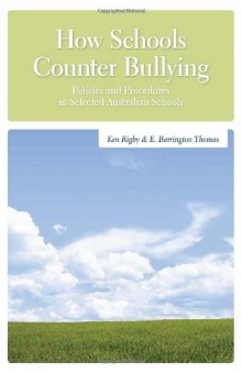 How Schools Counter Bullying: Policies and Procedures in Selected Australian Schools (School Principal's Handbook)