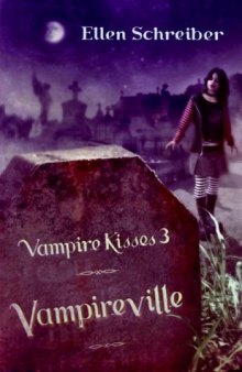 Vampire Kisses 3: Vampireville (Vampire Kisses)