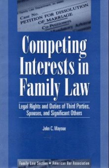 Competing Interests in Family Law: Legal Rights and Duties of Third Parties, Spouses, and Significant Others (5130088)