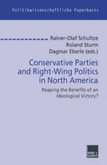 Conservative Parties and Right-Wing Politics in North America: Reaping the Benefits of an Ideological Victory?