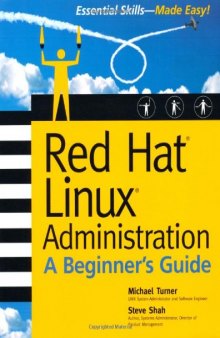 Red Hat Linux Administration: A Beginner's Guide (Beginner's Guide)