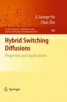 Hybrid switching diffusions: Properties and applications