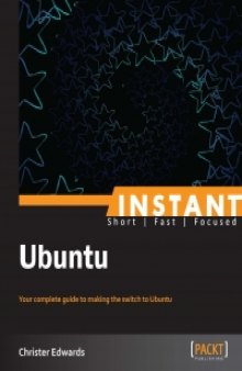 Instant Ubuntu: Your complete guide to making the switch to Ubuntu