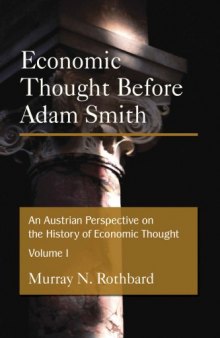 An Austrian Perspective on the History of Economic Thought: Volume I: Economic Thought Before Adam Smith