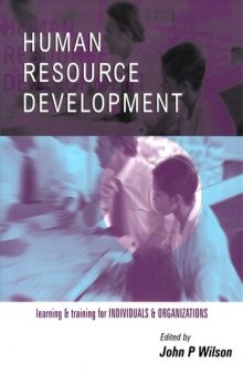 Human Resource Development: Learning & Training for Individuals & Organizations