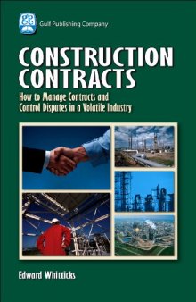 Construction Contracts - How to Manage Contracts and Control Disputes in a Volatile Industry