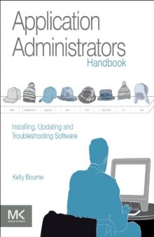 Application Administrators Handbook. Installing, Updating and Troubleshooting Software