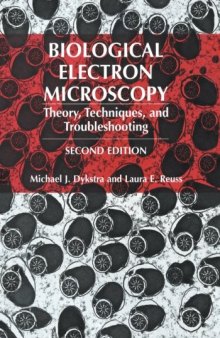Biological Electron Microscopy: Theory, Techniques, and Troubleshooting