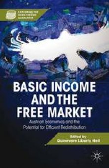 Basic Income and the Free Market: Austrian Economics and the Potential for Efficient Redistribution