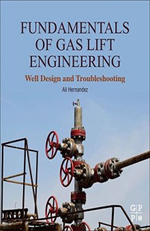 Fundamentals of gas lift engineering : well design and troubleshooting