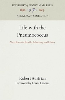 Life with the pneumococcus: notes from the bedside, laboratory, and library