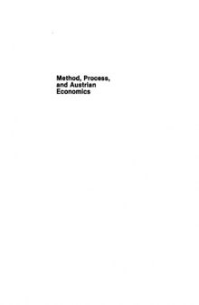 Method, Process, and Austrian Economics: Essays in Honor of Ludwig Von Mises