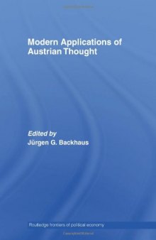 Modern Applications of Austrian Thought (Routledge Frontiers of Political Economy)  