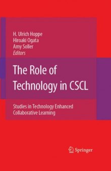 The Role of Technology in CSCL: Studies in Technology Enhanced Collaborative Learning (Computer-Supported Collaborative Learning Series)