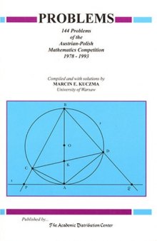 Problems: 144 problems of the Austrian-Polish Mathematics Competition, 1978-1993