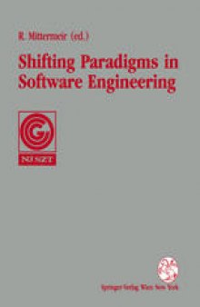 Shifting Paradigms in Software Engineering: Proceedings of the 7th Joint Conference of the Austrian Computer Society (OCG) and the John von Neumann Society for Computing Sciences (NJSZT) in Klagenfurt, Austria, 1992