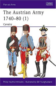 The Austrian Army 1740-80: Cavalry
