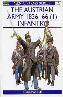 The Austrian Army 1836-66 Infantry
