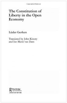 The Constitution of Liberty in the Open Economy: An Austrian Theory of Foreign Trade (Foundations of the Market Economy Series.)