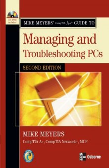 Mike Meyers' A+ Guide to Managing and Troubleshooting PCs