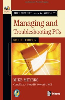 Mike Meyers' CompTIA A+ guide to managing and troubleshooting PCs