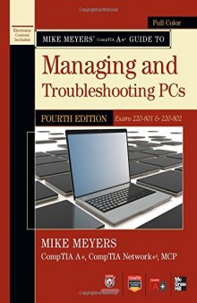 Mike Meyers' CompTIA A+ Guide to Managing and Troubleshooting PCs