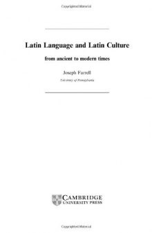 Latin Language and Latin Culture: From Ancient to Modern Times (Roman Literature and its Contexts)