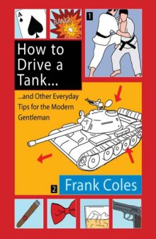How to Drive a Tank and Other Everyday Tips for the Modern Gentleman