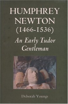 Humphrey Newton (1466-1536): an early Tudor Gentleman