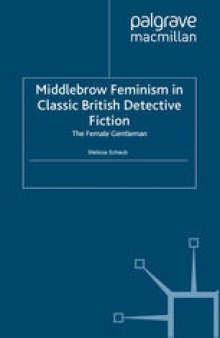 Middlebrow Feminism in Classic British Detective Fiction: The Female Gentleman