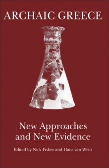 Archaic Greece - New Approaches and New Evidence
