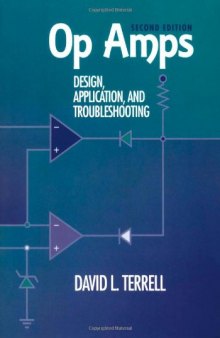 Op Amps: Design, Application and Troubleshooting, Second Edition