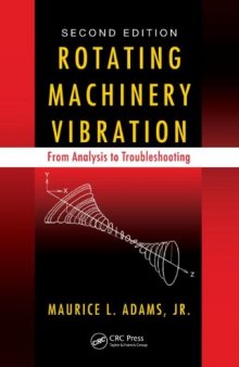 Rotating Machinery Vibration: From Analysis to Troubleshooting, Second Edition