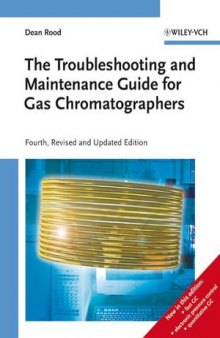 The Troubleshooting and Maintenance Guide for Gas Chromatographers, Fourth Edition