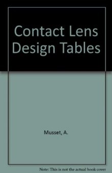 Contact Lens Design Tables. Tables for the Determination of Surface Radii of Curvature of Hard Contact Lenses to Give a Required Axial Edge Lift