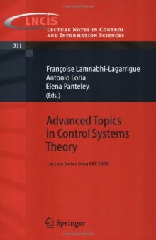 Advanced Topics in Control Systems Theory: Lecture Notes from FAP 2004