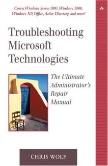 Troubleshooting Microsoft Technologies: The Administrator's Repair Manual
