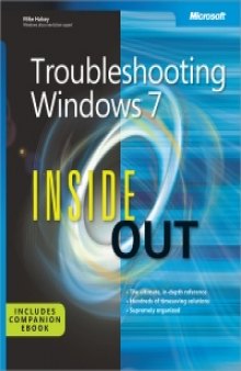 Troubleshooting Windows 7 Inside Out: The ultimate, in-depth troubleshooting reference