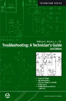 Troubleshooting: A Technician's Guide, Second Edition (ISA Technician Series)