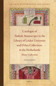 Catalogue of Turkish Manuscripts in the Library of Leiden University and Other Collections