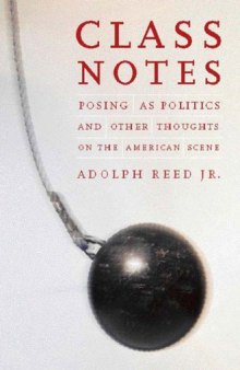 Class Notes: Posing As Politics and Other Thoughts on the American Scene
