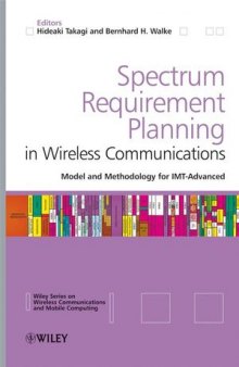 Spectrum Requirement Planning in Wireless Communications: Model and Methodology for IMT-Advanced