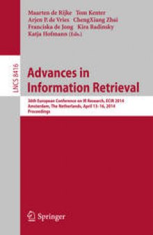 Advances in Information Retrieval: 36th European Conference on IR Research, ECIR 2014, Amsterdam, The Netherlands, April 13-16, 2014. Proceedings