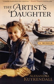 Artist's Daughter, The: A Memoir