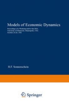 Models of Economic Dynamics: Proceedings of a Workshop held at the IMA, University of Minnesota, Minneapolis, USA, October 24–28, 1983