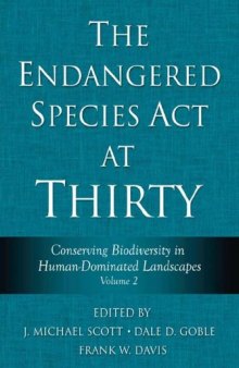 The Endangered Species Act at Thirty: Vol. 2: Conserving Biodiversity in Human-Dominated Landscapes