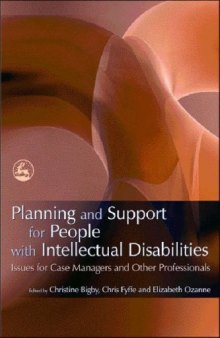 Planning and Support for People With Intellectual Disabilities: Issues for Case Managers and Other Professionals