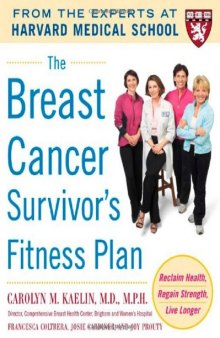 The Breast Cancer Survivor's Fitness Plan: A Doctor-Approved Workout Plan For a Strong Body and Lifesaving Results (Harvard Medical School Guides)