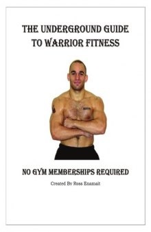 The Underground Guide To Warrior Fitness: High Performance Bodyweight Training