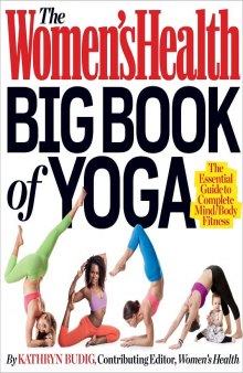 The Women's Health big book of yoga: the essential guide to complete mind/body fitness